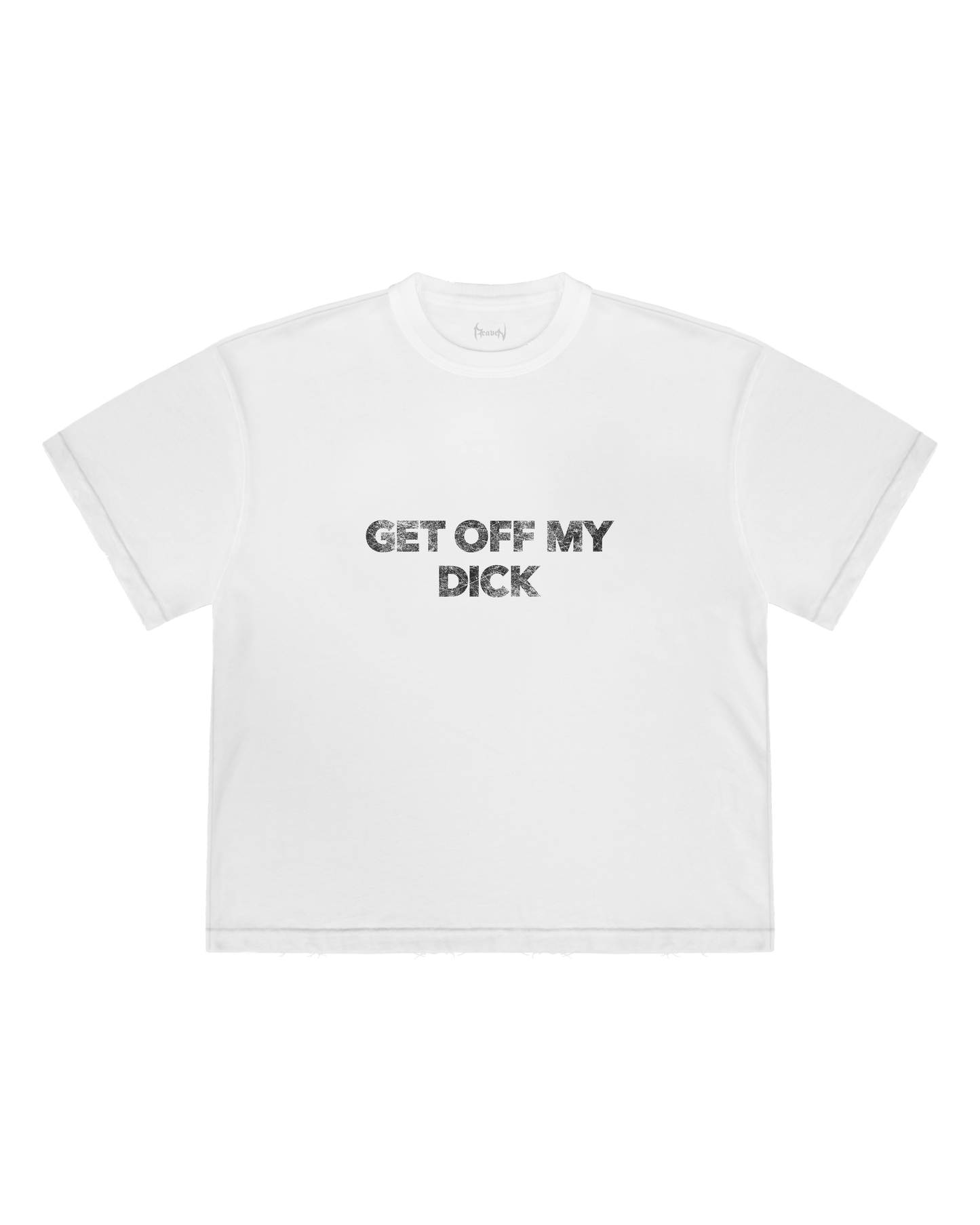 Reaven White Get Off My D T-Shirt