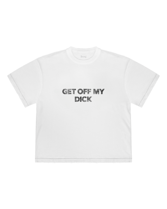 Reaven White Get Off My D T-Shirt